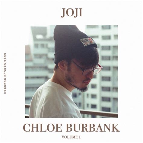 chloe burbank joji|spotify you suck charlie.